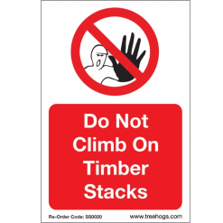 Treehog Corex Sign "Do Not Climb on Timber Stacks"